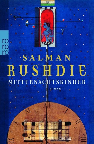 Mitternachtskinder roman - mitternachtskinder:,